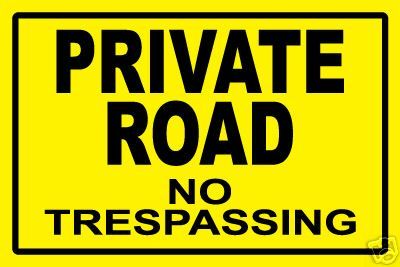 PROPERTY SIGN   Private Road   No Trespassing  #PS 433^  